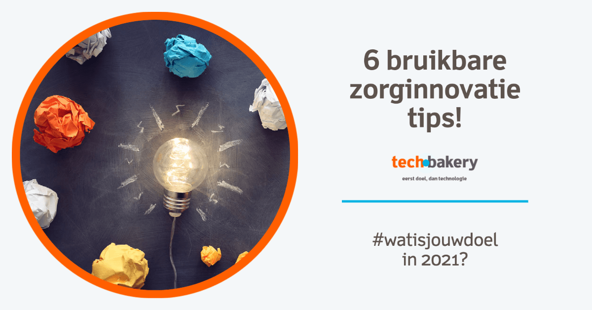 6 bruikbare zorginnovatie tips!